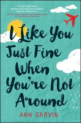 I Like You Just Fine When You're Not Are Here Around - I Like You Just Fine When You're Not Around