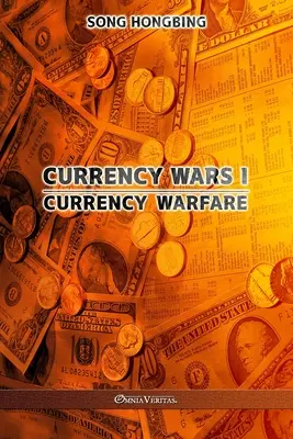 Valutaháborúk I: Valutaháborúk - Currency Wars I: Currency Warfare