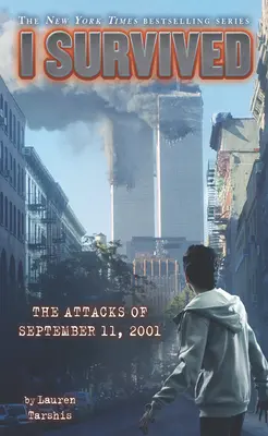 I Survived the Attacks of September 11th, 2001 (Túléltem a 2001. szeptember 11-i támadásokat) - I Survived the Attacks of September 11th, 2001