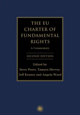 Az Európai Unió Alapjogi Chartája: A Commentary - The Eu Charter of Fundamental Rights: A Commentary