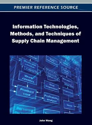 Az ellátási lánc menedzsment információs technológiái, módszerei és technikái - Information Technologies, Methods, and Techniques of Supply Chain Management