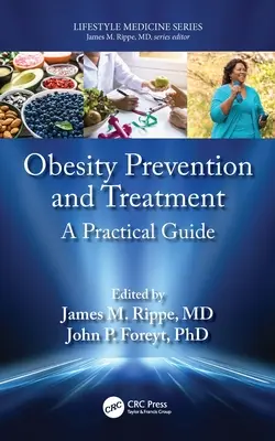 Az elhízás megelőzése és kezelése: Gyakorlati útmutató - Obesity Prevention and Treatment: A Practical Guide