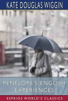 Penelopiny anglické zážitky (Esprios Classics) - Penelope's English Experiences (Esprios Classics)