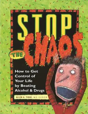 Állítsuk meg a káoszt munkafüzet: Hogyan szerezd meg az irányítást az életed felett az alkohol és a drogok legyőzésével? - Stop the Chaos Workbook: How to Get Control of Your Life by Beating Alcohol and Drugs