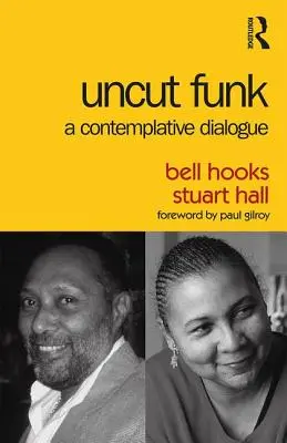 Uncut Funk: A Contemplative Dialogue