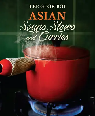 Ázsiai levesek, főzelékek és curryk - Asian Soups, Stews and Curries