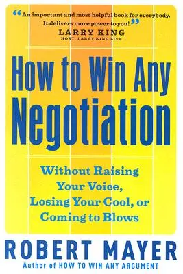 Hogyan nyerj meg minden tárgyalást - How to Win Any Negotiation