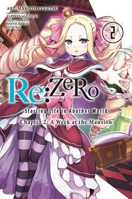 RE: Zero -Starting Life in Another World-, 2. fejezet: Egy hét a kastélyban, 2. kötet (Manga) - RE: Zero -Starting Life in Another World-, Chapter 2: A Week at the Mansion, Vol. 2 (Manga)