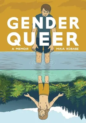 Gender Queer: Egy memoár - Gender Queer: A Memoir