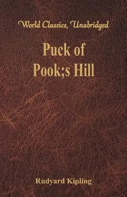 Puk z Pook's Hill (World Classics, Unabridged) - Puck of Pook's Hill (World Classics, Unabridged)