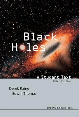 Fekete lyukak: A Student Text (Harmadik kiadás) - Black Holes: A Student Text (Third Edition)