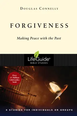 Megbocsátás: Békét kötni a múlttal - Forgiveness: Making Peace with the Past