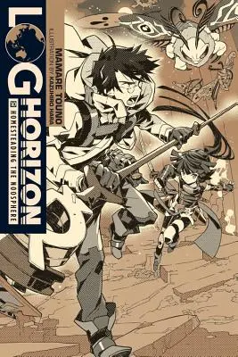 Log Horizon, Vol. 10 (Light Novel): Log Horizon, Vol. 10 (Light Novel): Homesteading the Noosphere - Log Horizon, Vol. 10 (Light Novel): Homesteading the Noosphere