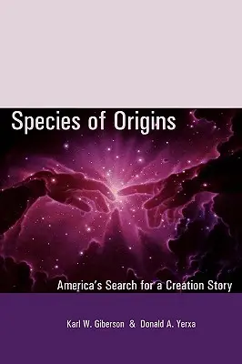 Az eredet fajai: Amerika keresése a teremtéstörténet után - Species of Origins: America's Search for a Creation Story