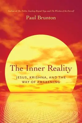 A belső valóság: Jézus, Krisna és az ébredés útja - The Inner Reality: Jesus, Krishna, and the Way of Awakening