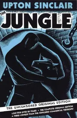 A dzsungel: A cenzúrázatlan eredeti kiadás - The Jungle: The Uncensored Original Edition