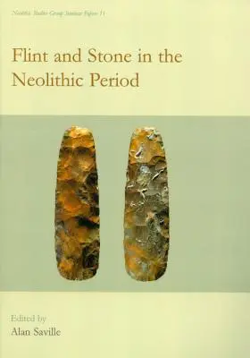 Kő és kovakő a neolitikumban - Flint and Stone in the Neolithic Period