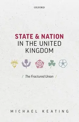 Állam és nemzet az Egyesült Királyságban: A széttöredezett unió - State and Nation in the United Kingdom: The Fractured Union