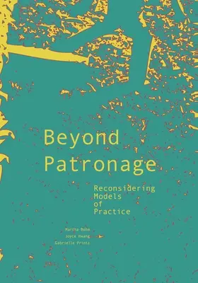 A mecenatúrán túl: A gyakorlati modellek újragondolása - Beyond Patronage: Reconsidering Models of Practice