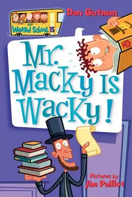 Az én furcsa iskolám #15: Mr. Macky őrült! - My Weird School #15: Mr. Macky Is Wacky!