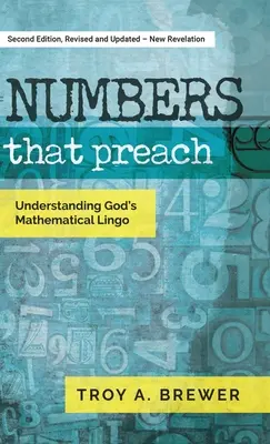 Számok, amelyek prédikálnak: Isten matematikai nyelvezetének megértése - Numbers That Preach: Understanding God's Mathematical Lingo