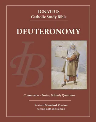 Deuteronomium: Ignatius Katolikus Tanulmányi Biblia - Deuteronomy: Ignatius Catholic Study Bible