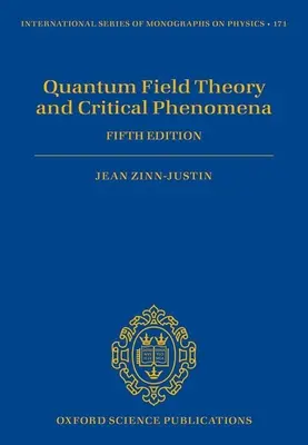 Kvantumtérelmélet és kritikus jelenségek: Ötödik kiadás - Quantum Field Theory and Critical Phenomena: Fifth Edition