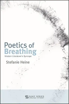 A lélegzetvétel poétikája: A modern irodalom szinkópája - Poetics of Breathing: Modern Literature's Syncope