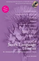 Luath skót nyelvtanuló - Bevezetés a kortárs skót nyelvbe - Luath Scots Language Learner - An Introduction to Contemporary Spoken Scots