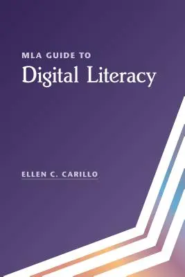 MLA útmutató a digitális írástudáshoz - MLA Guide to Digital Literacy