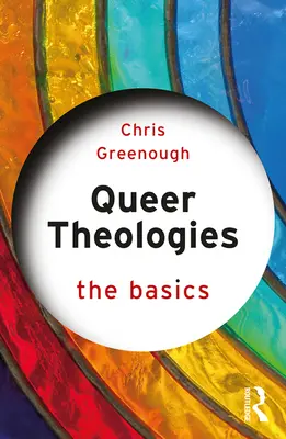 Queer teológiák: The Basics - Queer Theologies: The Basics