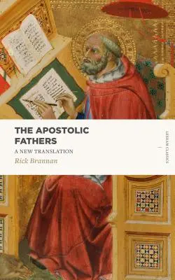 Az apostoli atyák: A New Translation - The Apostolic Fathers: A New Translation