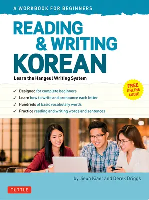 Olvasás és írás koreaiul: A Workbook for Self-Study: Kezdők útmutatója a Hangeul írásrendszerhez - Reading and Writing Korean: A Workbook for Self-Study: A Beginner's Guide to the Hangeul Writing System