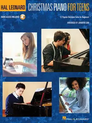 Hal Leonard Christmas Piano for Teens: Vánoční klavír pro mládež: 12 populárních vánočních sól pro začátečníky - Hal Leonard Christmas Piano for Teens: 12 Popular Christmas Solos for Beginners