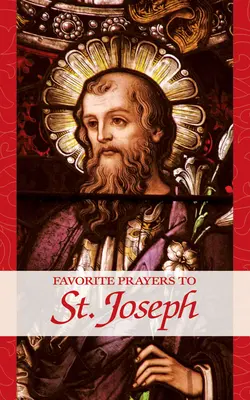 Kedvenc imák Szent Józsefhez - Favorite Prayers to St. Joseph