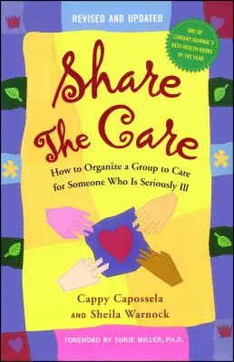 Share the Care: Hogyan szervezzünk csoportot egy súlyosan beteg ember gondozására? - Share the Care: How to Organize a Group to Care for Someone Who Is Seriously Ill