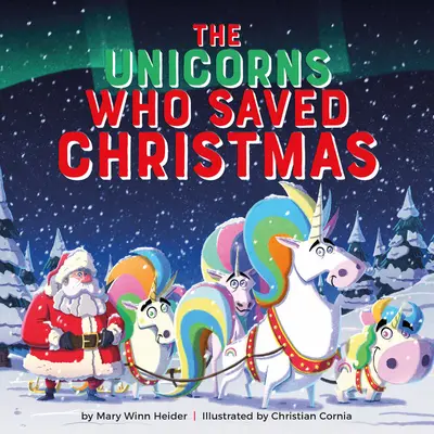 Az egyszarvúak, akik megmentették a karácsonyt - The Unicorns Who Saved Christmas