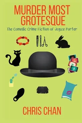 A leggroteszkebb gyilkosság: Joyce Porter komikus krimijei - Murder Most Grotesque: The Comedic Crime Fiction of Joyce Porter