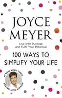 100 módja annak, hogy egyszerűsítsd az életed - 100 Ways to Simplify Your Life