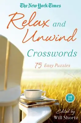 The New York Times Relax and Unwind Crosswords: Könnyű rejtvények: 75 könnyű rejtvény - The New York Times Relax and Unwind Crosswords: 75 Easy Puzzles