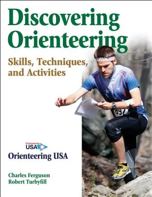 A tájékozódás felfedezése: Készségek, technikák és tevékenységek - Discovering Orienteering: Skills, Techniques, and Activities