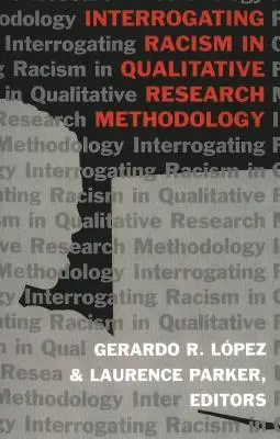 A rasszizmus kikérdezése a kvalitatív kutatás módszertanában - Interrogating Racism in Qualitative Research Methodology