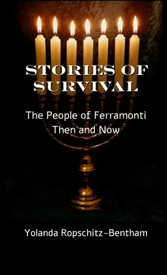 A túlélés történetei: Ferramonti népe: akkor és most - Stories of Survival: The People of Ferramonti: Then and Now
