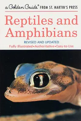 Hüllők és kétéltűek: A Fully Illustrated, Authoritative and Easy-To-Use Guide - Reptiles and Amphibians: A Fully Illustrated, Authoritative and Easy-To-Use Guide