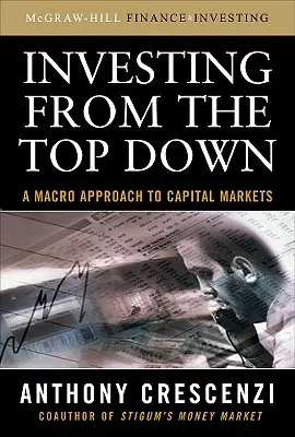 Befektetés felülről lefelé: A tőkepiacok makroszintű megközelítése - Investing from the Top Down: A Macro Approach to Capital Markets