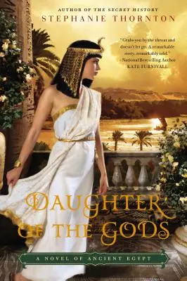 Az istenek lánya: Egy regény az ókori Egyiptomról - Daughter of the Gods: A Novel of Ancient Egypt