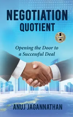 Tárgyalási hányados: A sikeres üzletkötés kapujának megnyitása - Negotiation Quotient: Opening the Door to a Successful Deal