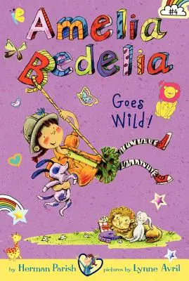 Amelia Bedelia fejezetkönyv #4: Amelia Bedelia megvadul! - Amelia Bedelia Chapter Book #4: Amelia Bedelia Goes Wild!