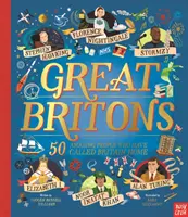 Nagyszerű britek: 50 csodálatos ember, aki Nagy-Britanniát hívta otthonának - Great Britons: 50 Amazing People Who Have Called Britain Home