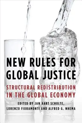 Új szabályok a globális igazságosságért: Strukturális újraelosztás a globális gazdaságban - New Rules for Global Justice: Structural Redistribution in the Global Economy